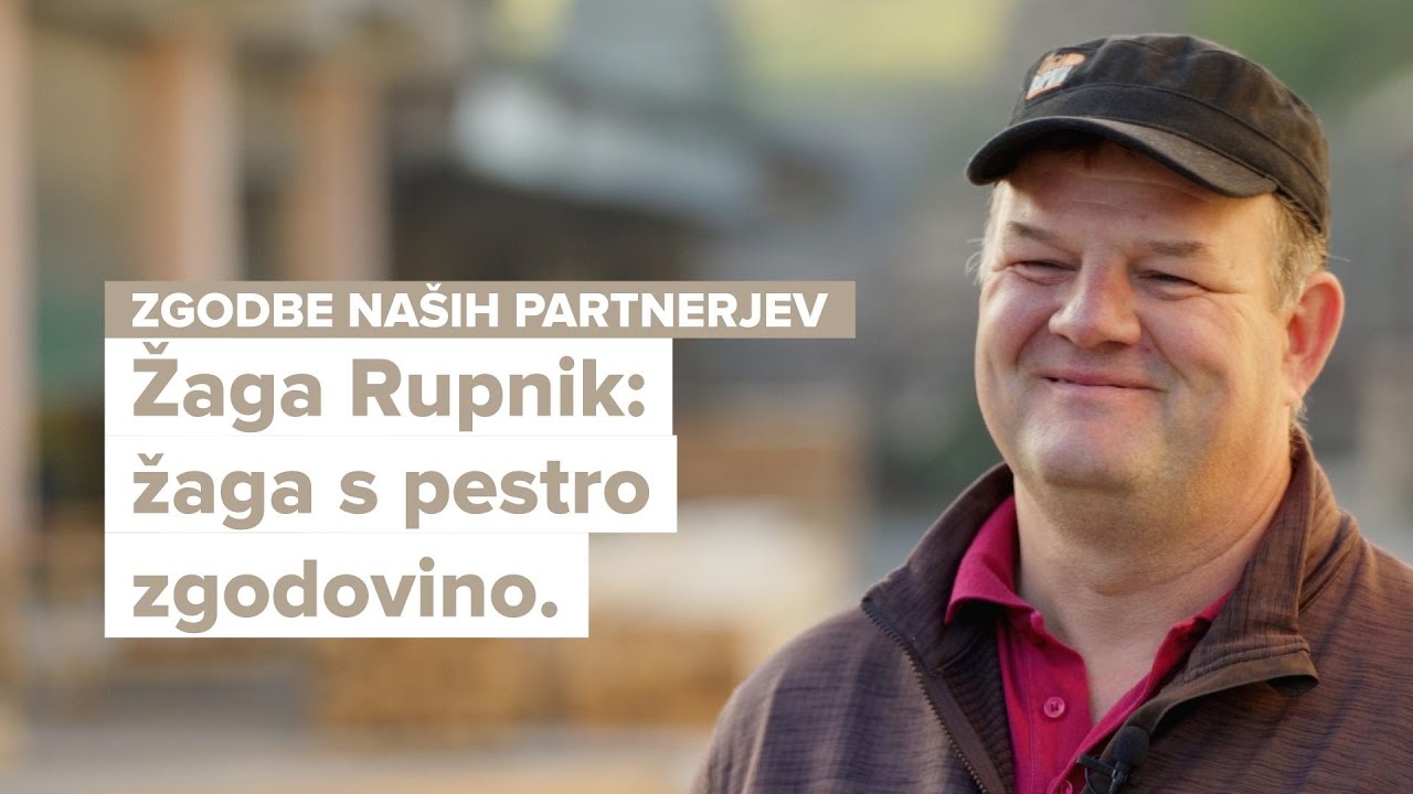 Zgodbe naših partnerjev: Žaga Rupnik