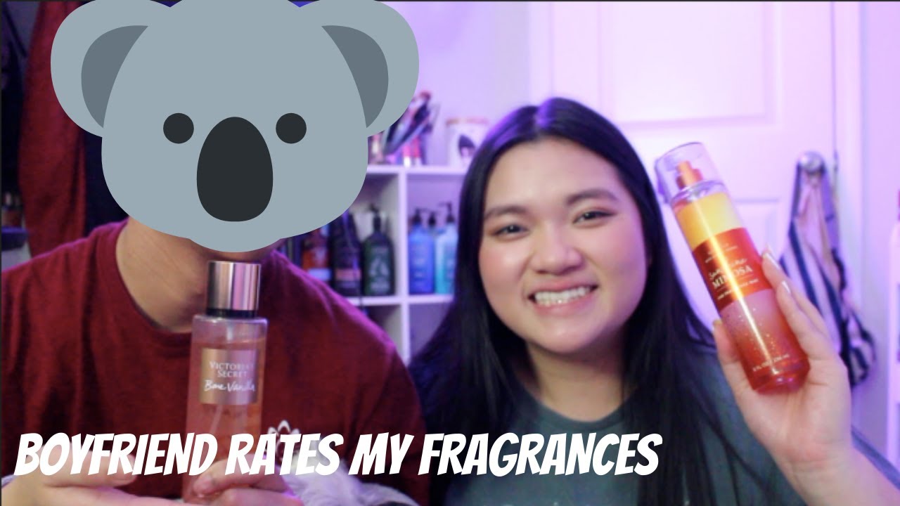 MY BOYFRIEND RATES THE MOST POPULAR BATH & BODY WORKS AND VICTORIA SECRET'S FRAGRANCES