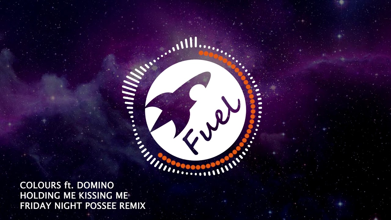 Colours ft. Domino - Holding Me Kissing Me (Friday Night Posse Remix)