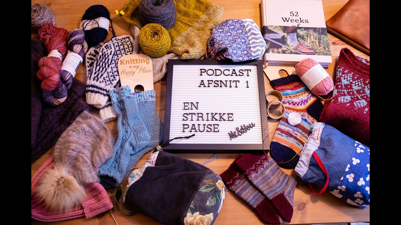 En strikkepause: Episode 1. Ny strikkepodcast