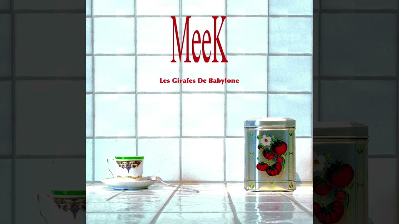 MeeK - Les girafes de Babylone - Single, 2025 Remaster