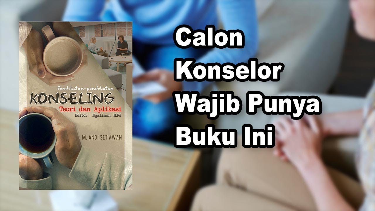 Buku Pendekatan-pendekatan Konseling Teori dan Aplikasi | #Ulasbukudeepublish Eps 88