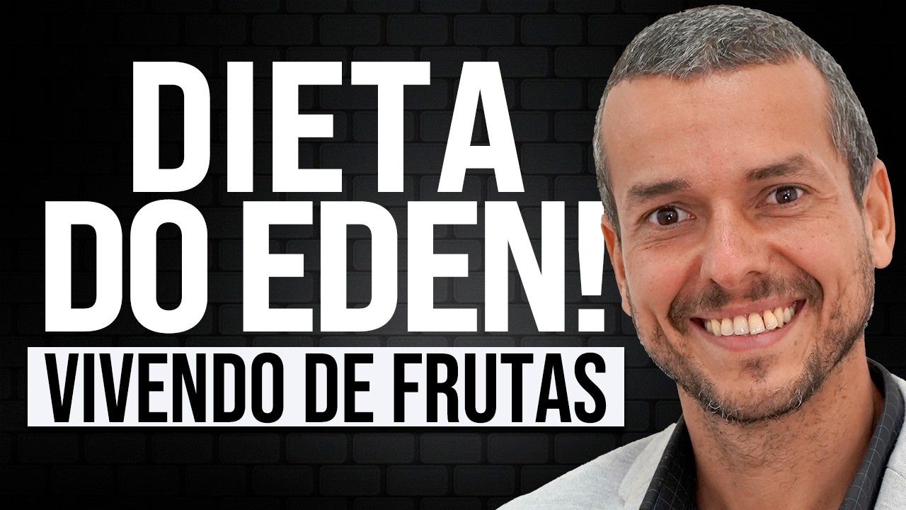 DIETA DE FRUTAS BÍBLICA DO ÉDEN! MELHOR PARA SAÚDE E LONGEVIDADE