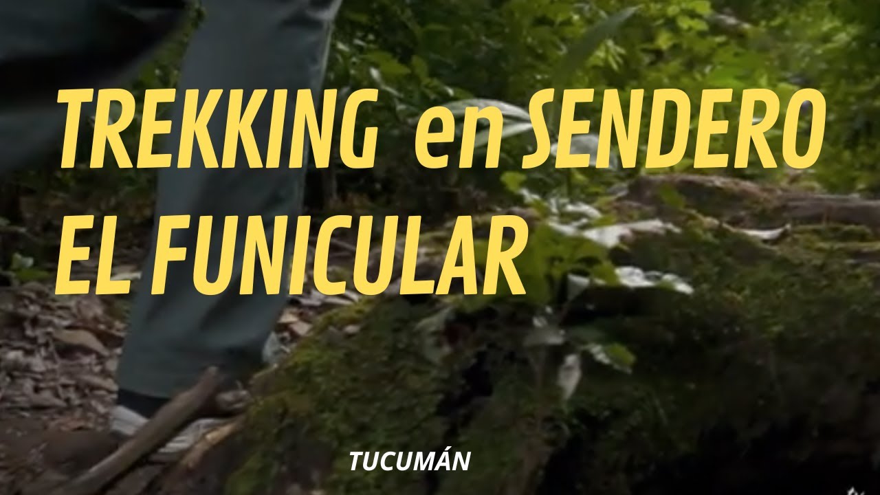 ¡Imperdible TREKKING en TUCUMAN ! SENDERO el Funicular - CHECKIN - Tv