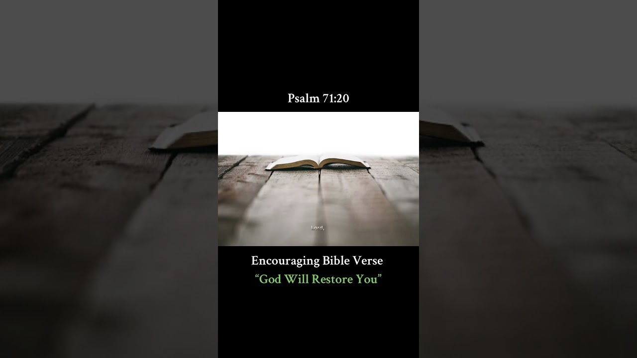 Encouraging Bible Verse.Psalm 71:20 “God Will Restore You” 