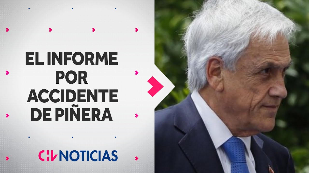 IMPORTANTE HIPÓTESIS: Revelan informe del accidente de Sebastián Piñera a casi un año
