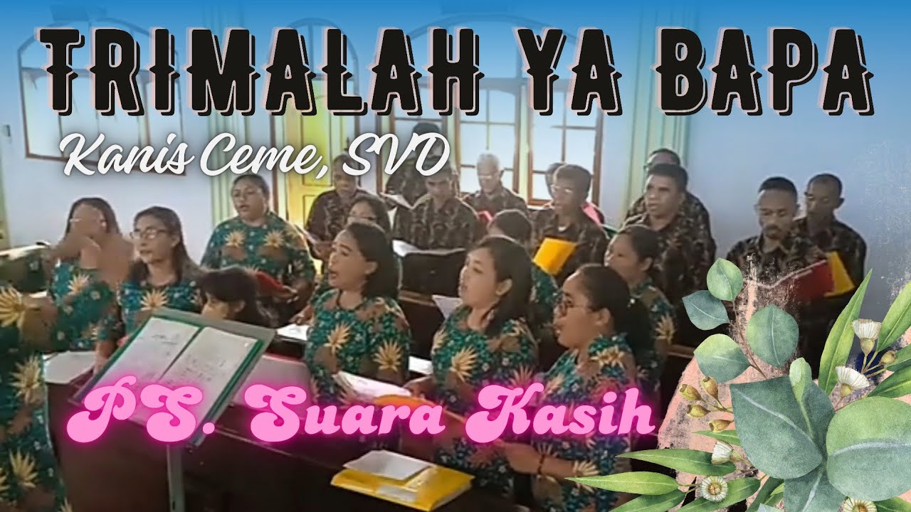 TRIMALAH YA BAPA || Kanis Ceme, SVD || PS. Suara Kasih