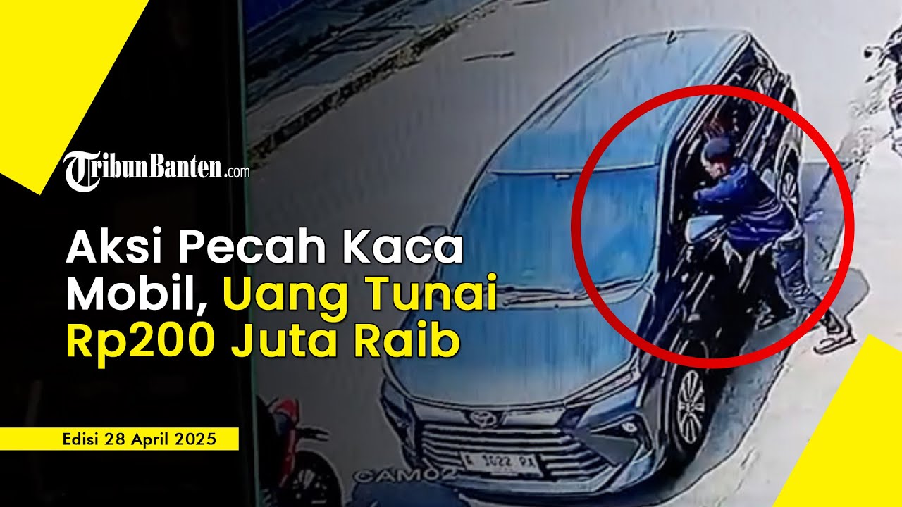 Detik-detik Pelaku Pecah Kaca Mobil di Cilegon Terekam CCTV,  Uang Tunai Rp200 Juta Raib
