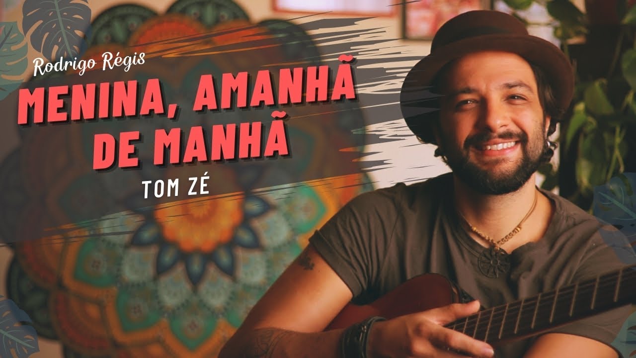 Menina Amanhã de Manhã Tom Zé Cover por Rodrigo Régis MPB