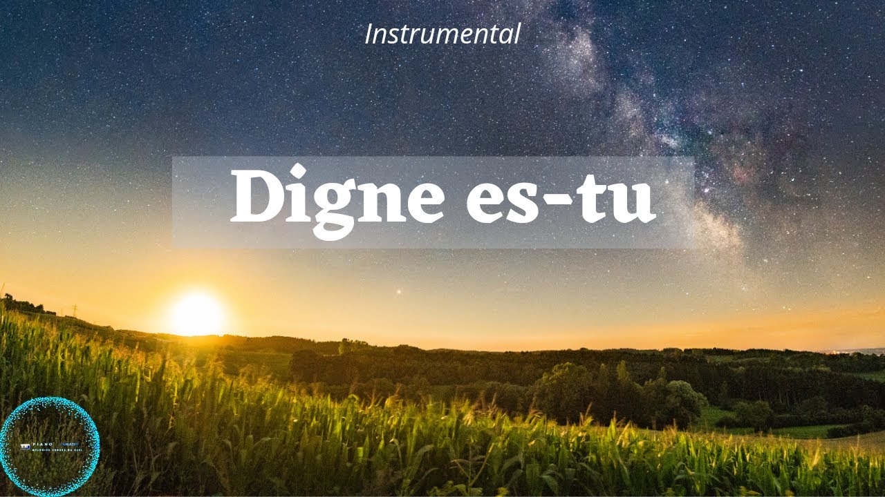 Digne es tu - Musique Instrumentale adoration