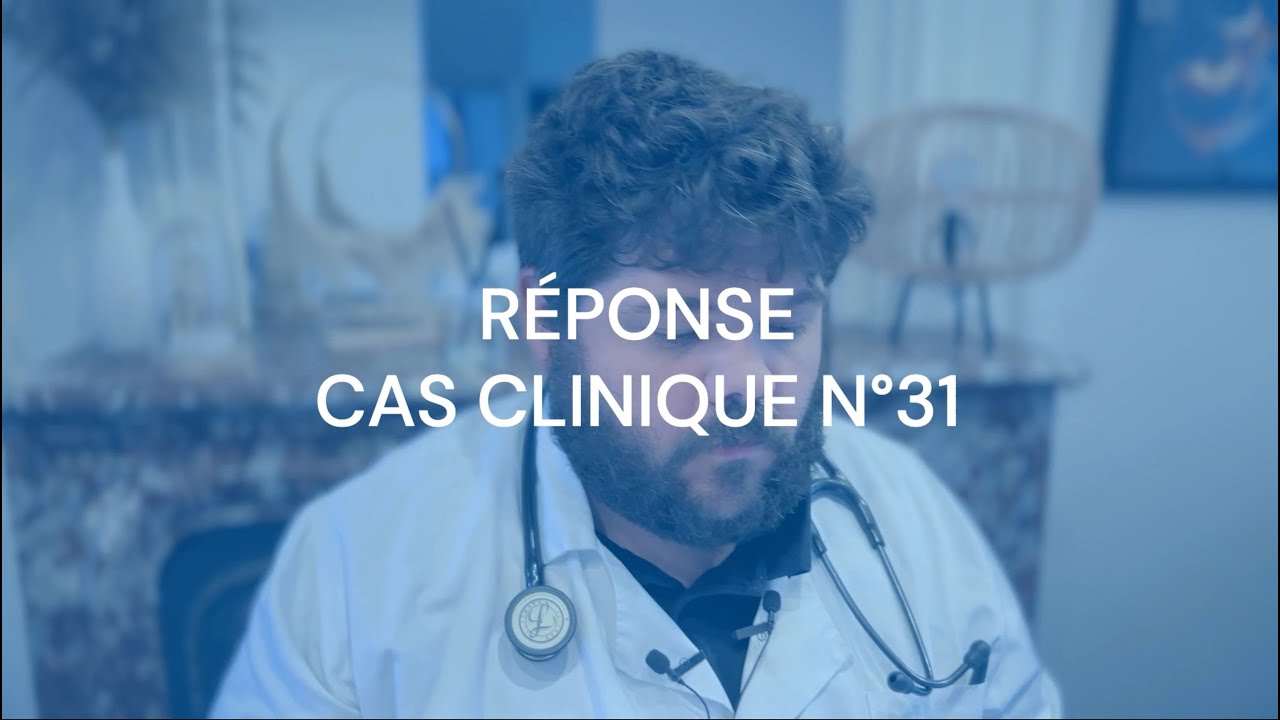 RÉPONSE CAS CLINIQUE N°31- Douleur Thoracique
