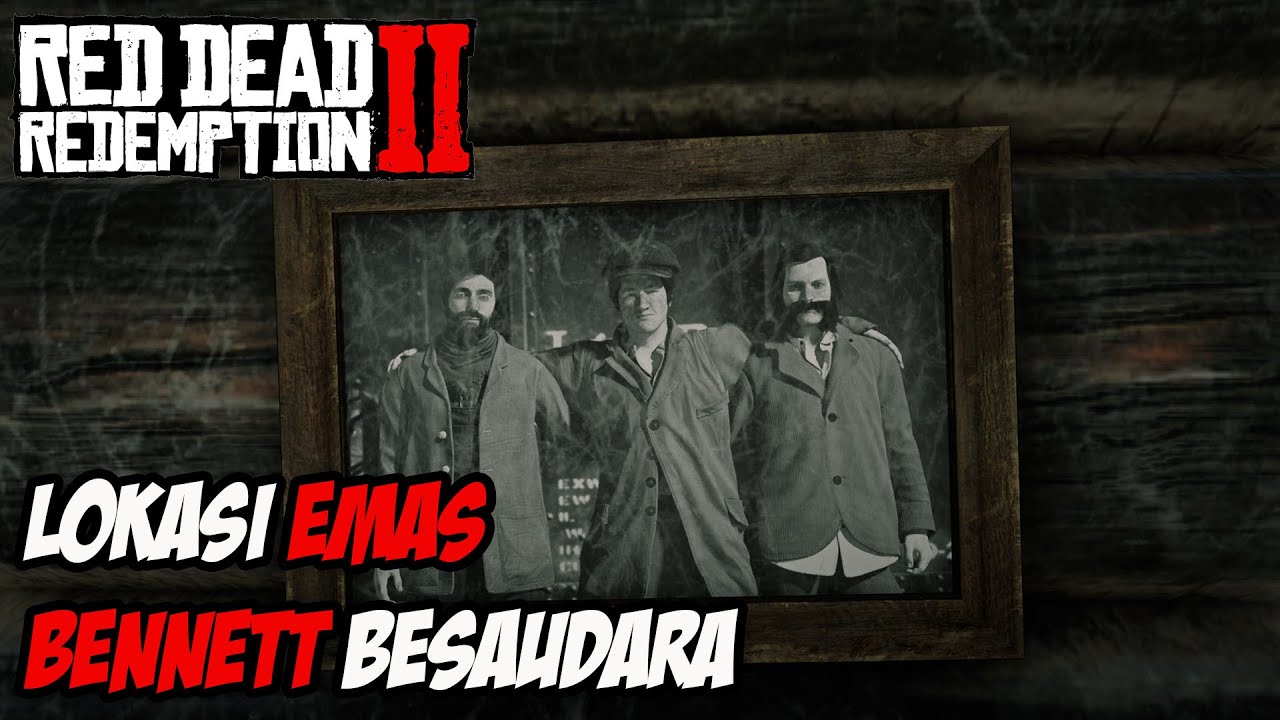 EKPLORASI MAP RDR2 | LOKASI EMAS BENNETT BERSAUDARA