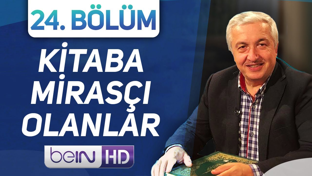 Kitaba Mirasçı Olanlar [Kur'an'ın Söyledikleri 24. Bölüm] Konuk: Ş.Ali Düzgün-Prof.Dr. Mehmet OKUYAN