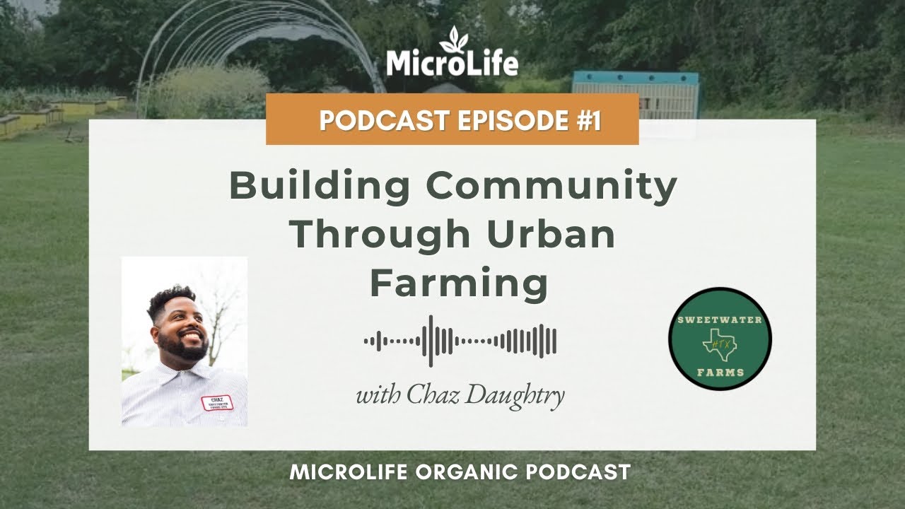 PODCAST EP1: Building Community Through Urban Farming - Chaz Daughtry