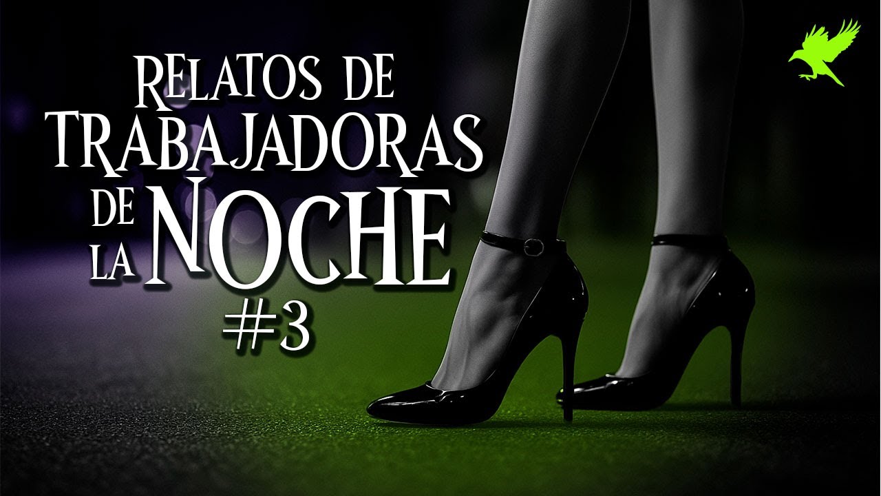 RELATOS DE TRABAJADORAS DE LA NOCHE #3 | Historias de terror | Gritos en la noche