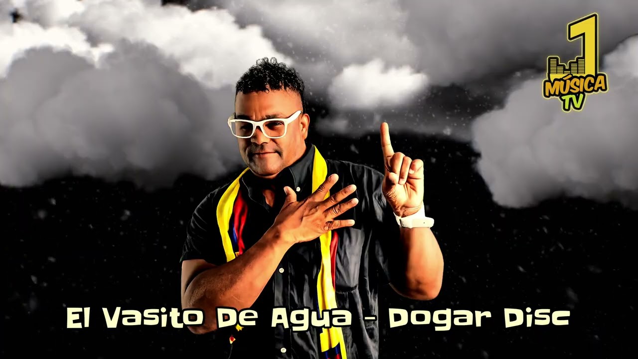 El Vasito De Agua - Dogar Disc | Audio Original