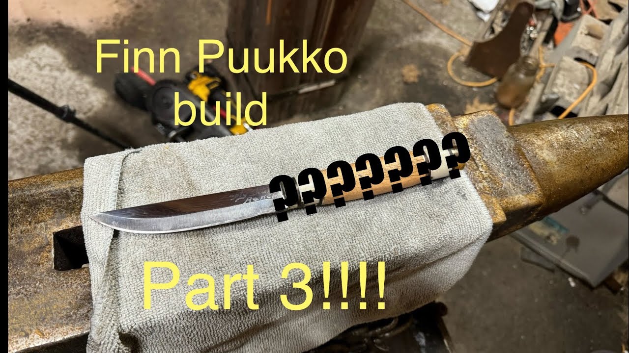 Finn Puukko build… HANDLE TIME!!! Part 3