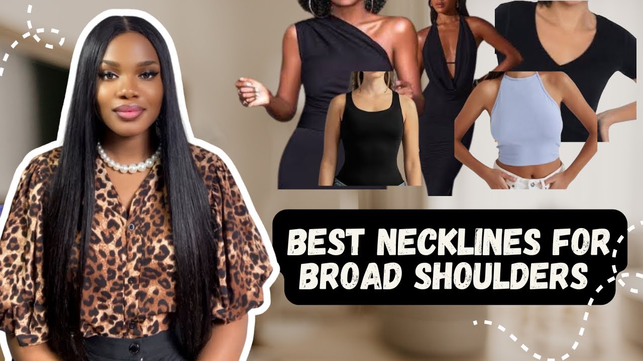 Best Necklines for Broad Shoulders | Look Instantly Slimmer