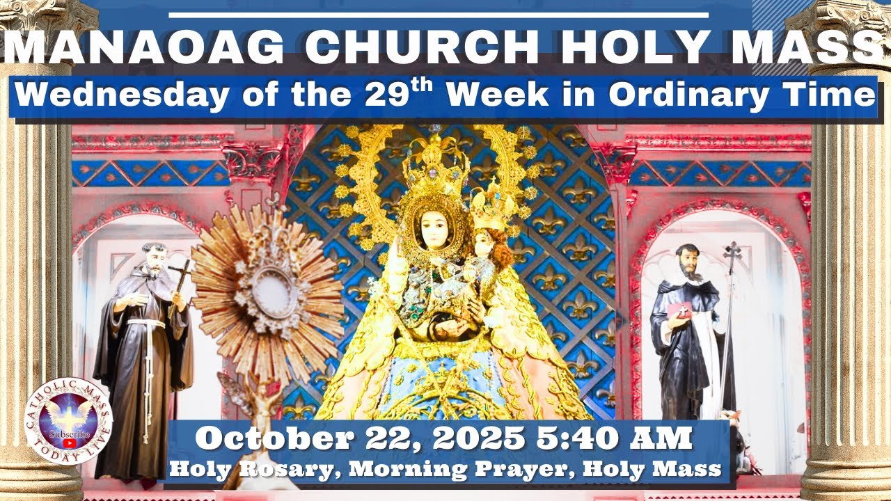 CATHOLIC MASS  OUR LADY OF MANAOAG CHURCH LIVE MASS TODAY October 22, 2025  5:40a.m. Holy Rosary