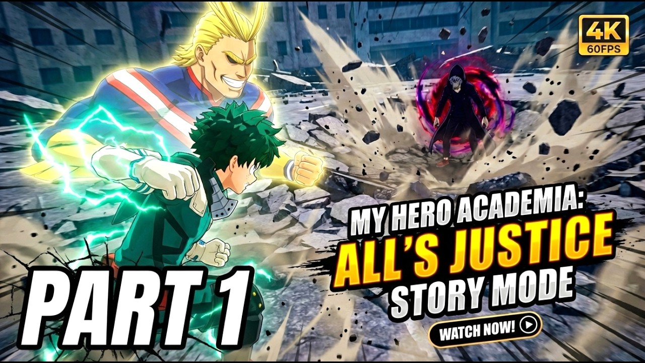MY HERO ACADEMIA All’s Justice – Story Mode Walkthrough - Part 1 ( 4k 60FPS ) No Commentary