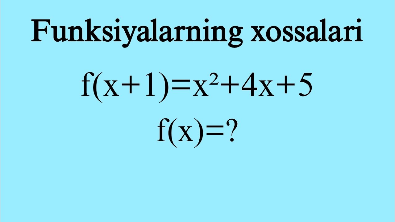 f(x) funksiya. f(x) funksiyani topishga doir misollar, oson usullar