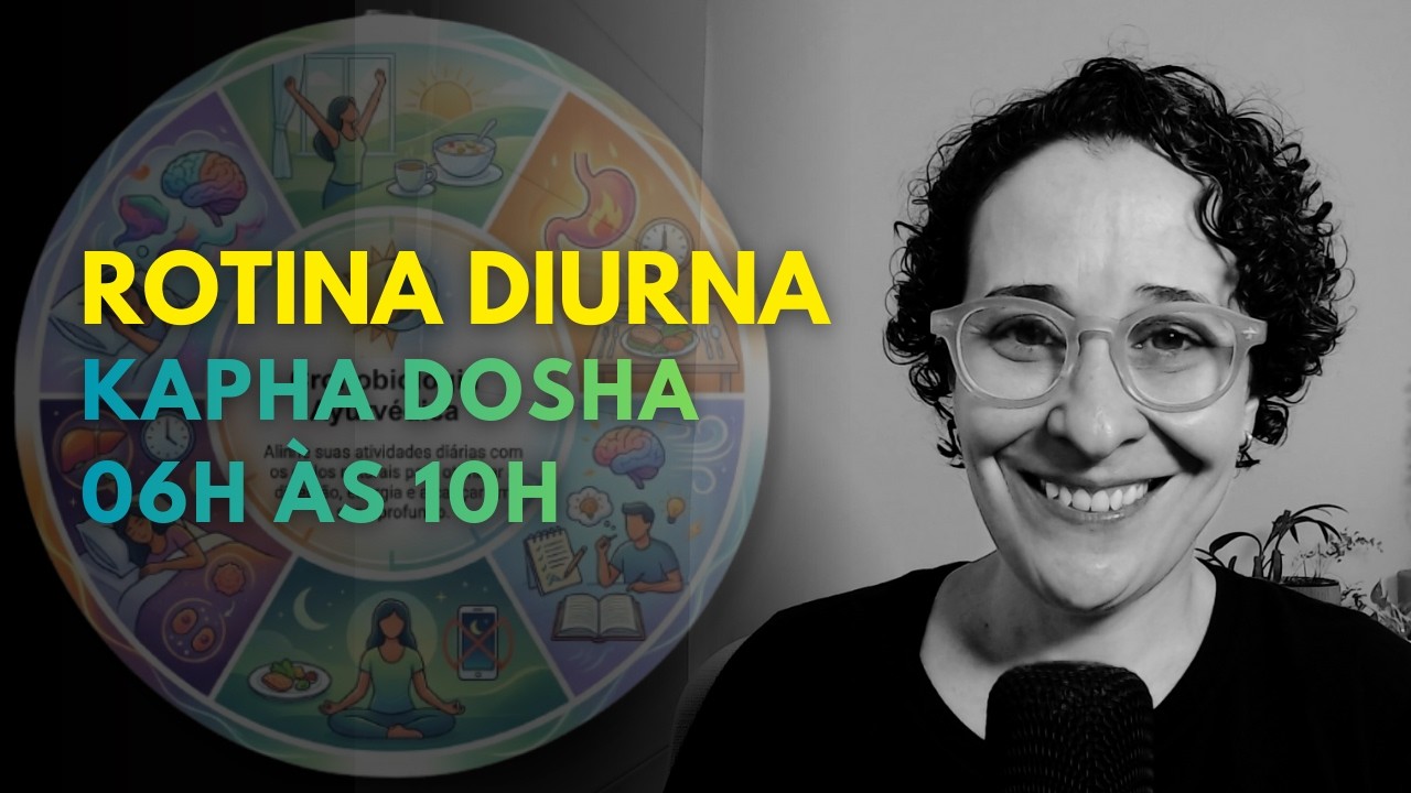 Como ter energia o dia todo: 06h às 10h Kapha | Aula 02