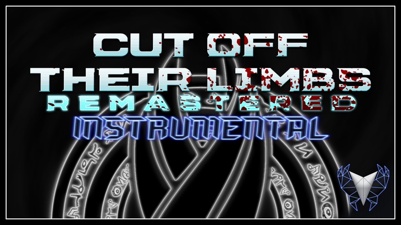 Cut Off Their Limbs: Remastered [Instrumental] | Remastered Dead Space Song​