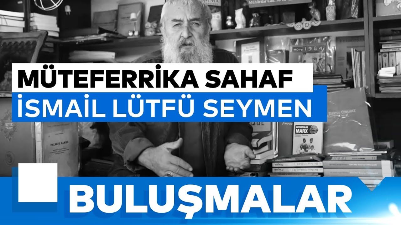 Buluşmalar - Müteferrika Sahaf | İsmail Lütfü Seymen