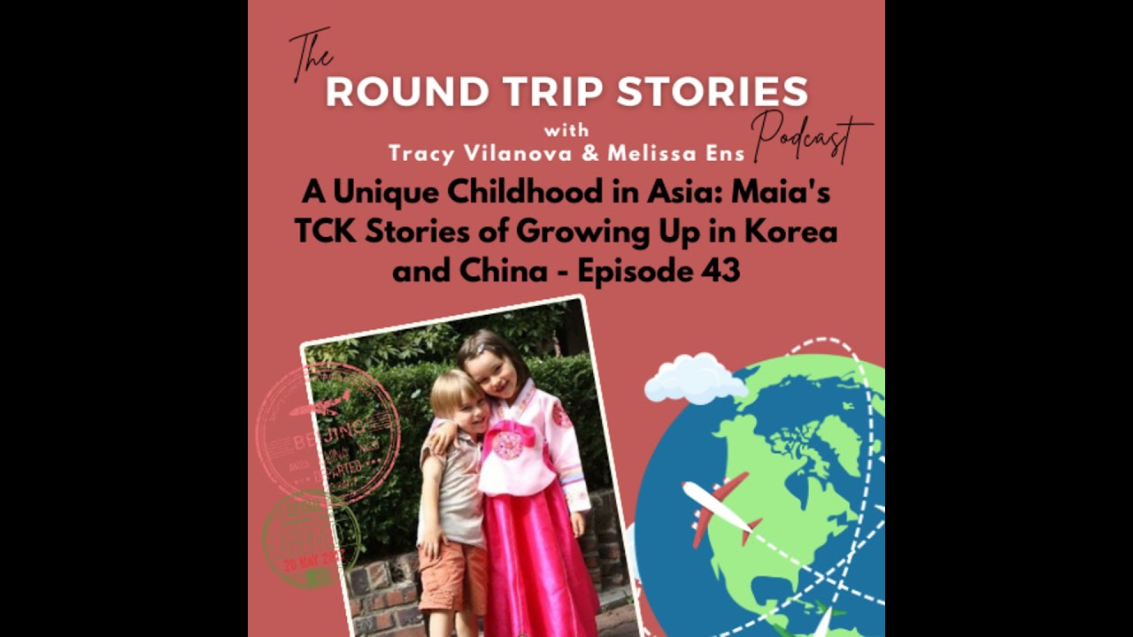43 | A Unique Childhood in Asia: Maïa's TCK Stories of Growing Up in Korea and China