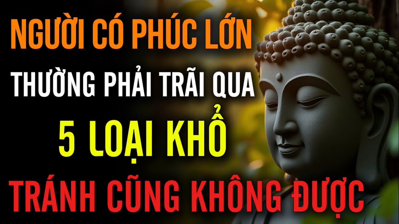 Người Phúc Lớn: Trời Bắt Phải Khổ Trước - Để Được Giao Cho Vận Mệnh Lớn, Đạo Lý Mà Ít Ai Biết