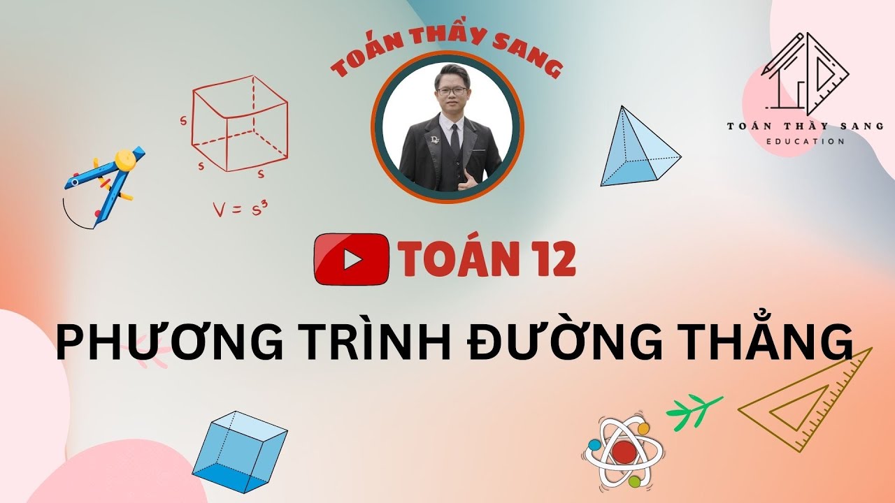 [TOÁN 12] - PHƯƠNG TRÌNH ĐƯỜNG THẲNG