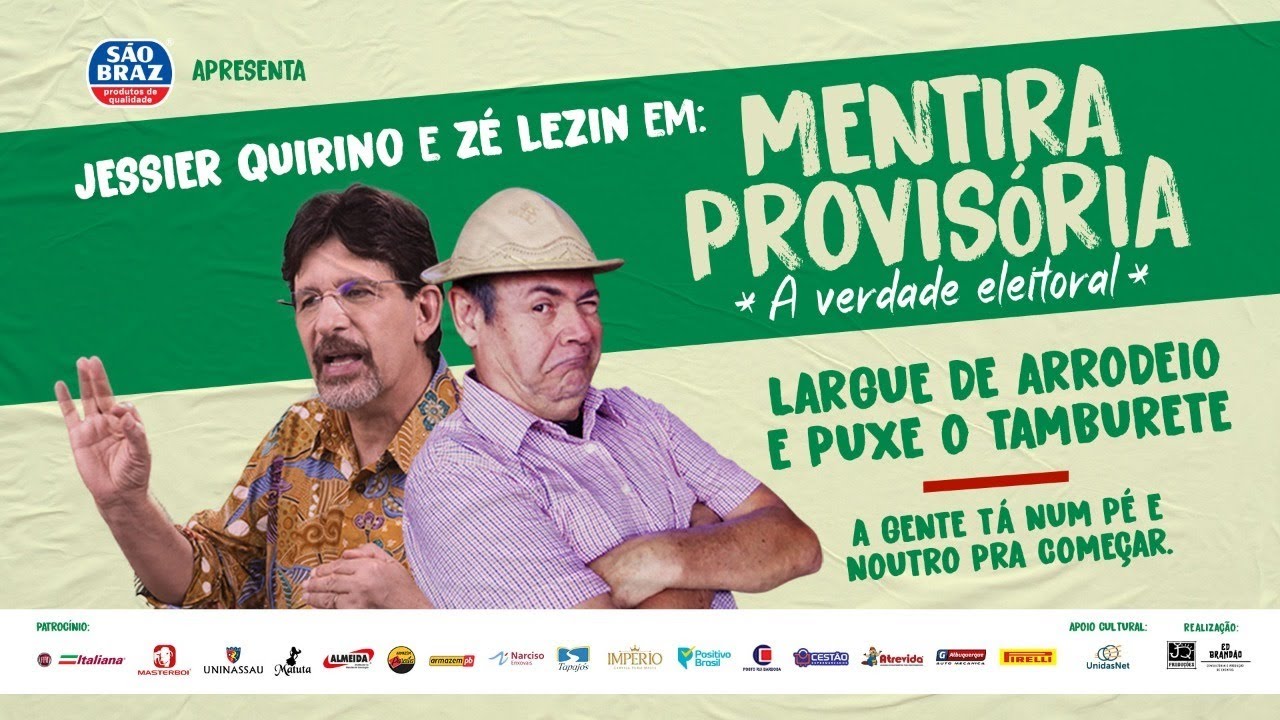 Jessier Quirino e Zé Lezin em: MENTIRA PROVISÓRIA - A verdade Eleitoral