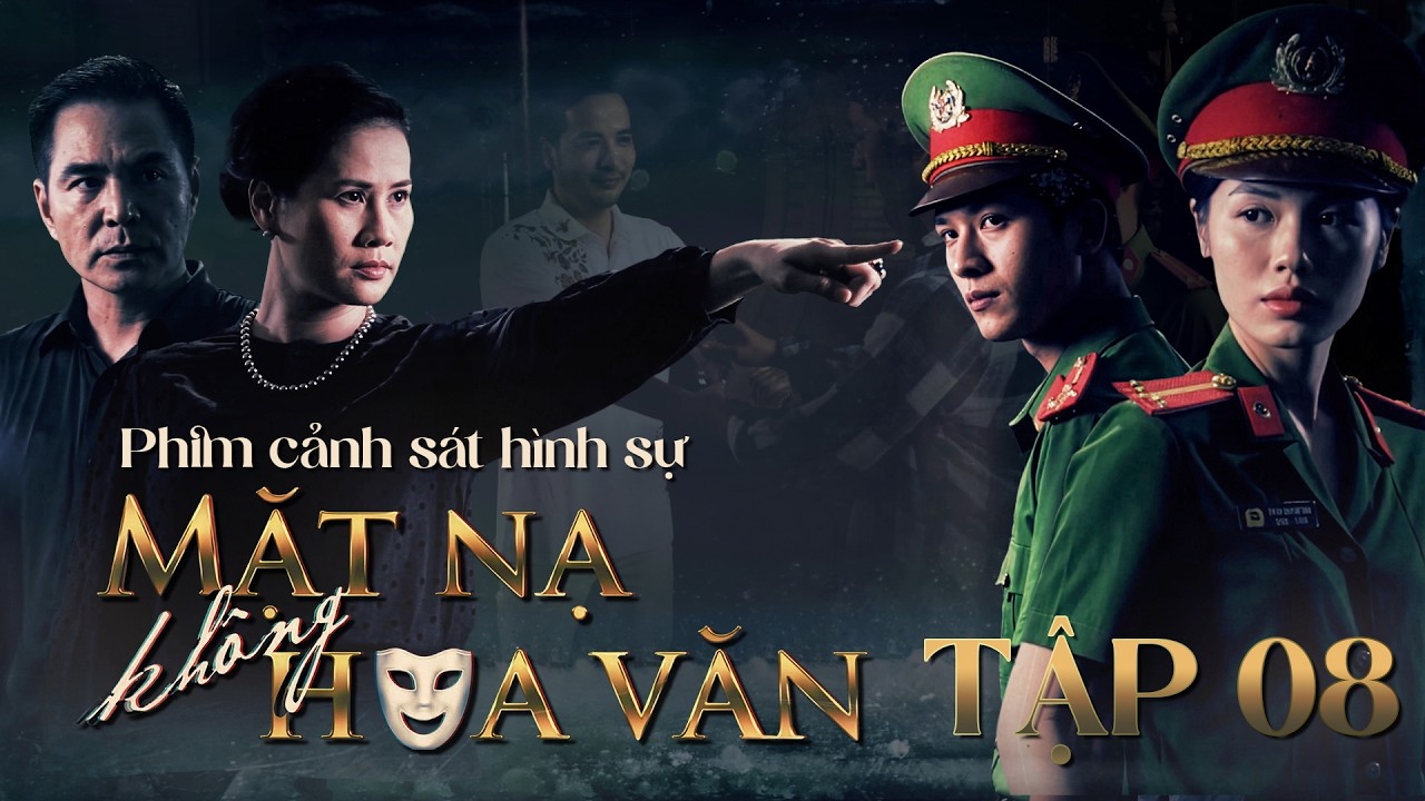 Phim Cảnh Sát Hình Sự 2026 Mới Nhất - Mặt Nạ Không Hoa Văn Tập 8: Sự Việc Ngoài Ý Muốn