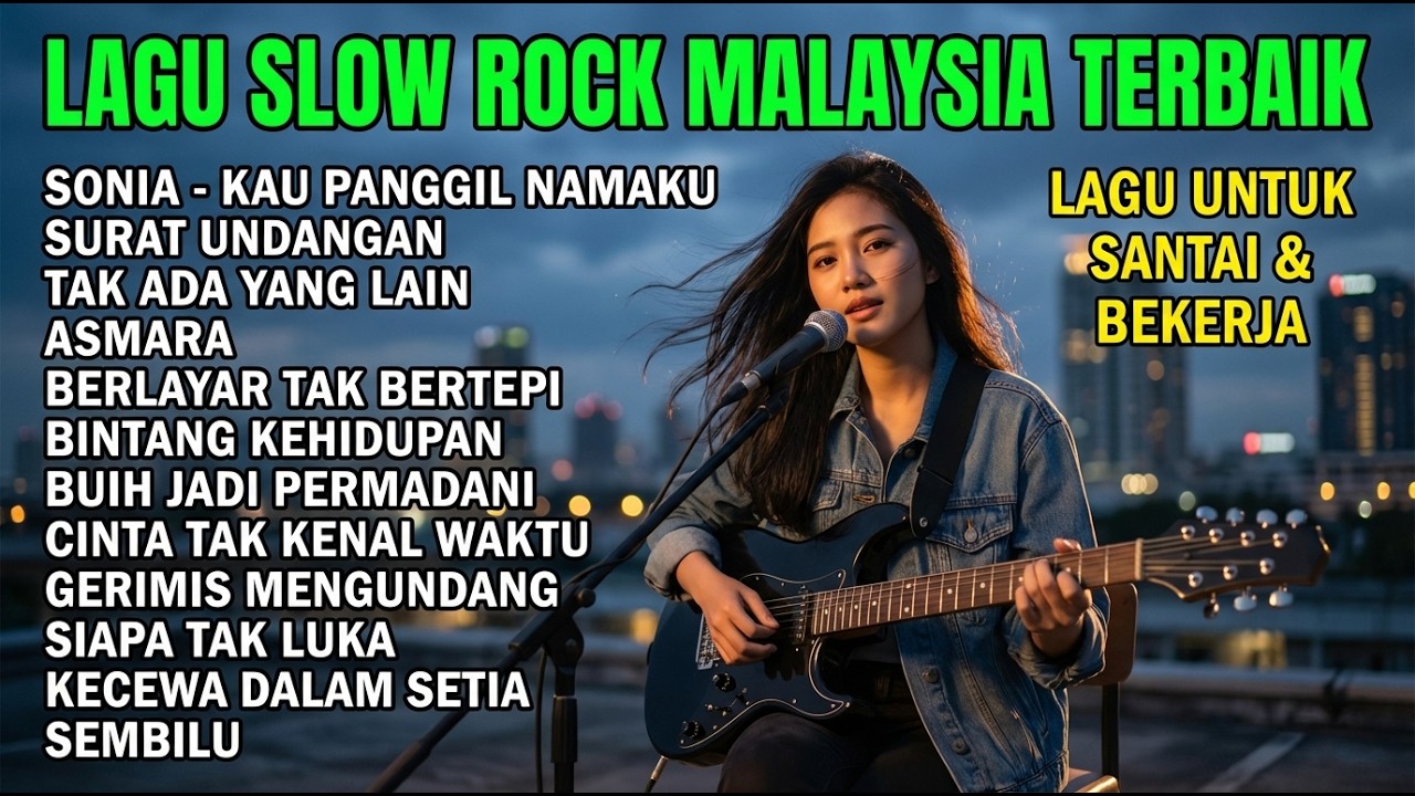 12 Lagu Slow Rock Malaysia Terbaik Sepanjang Masa 🔥 Lagu Teman Santai & Perjalanan