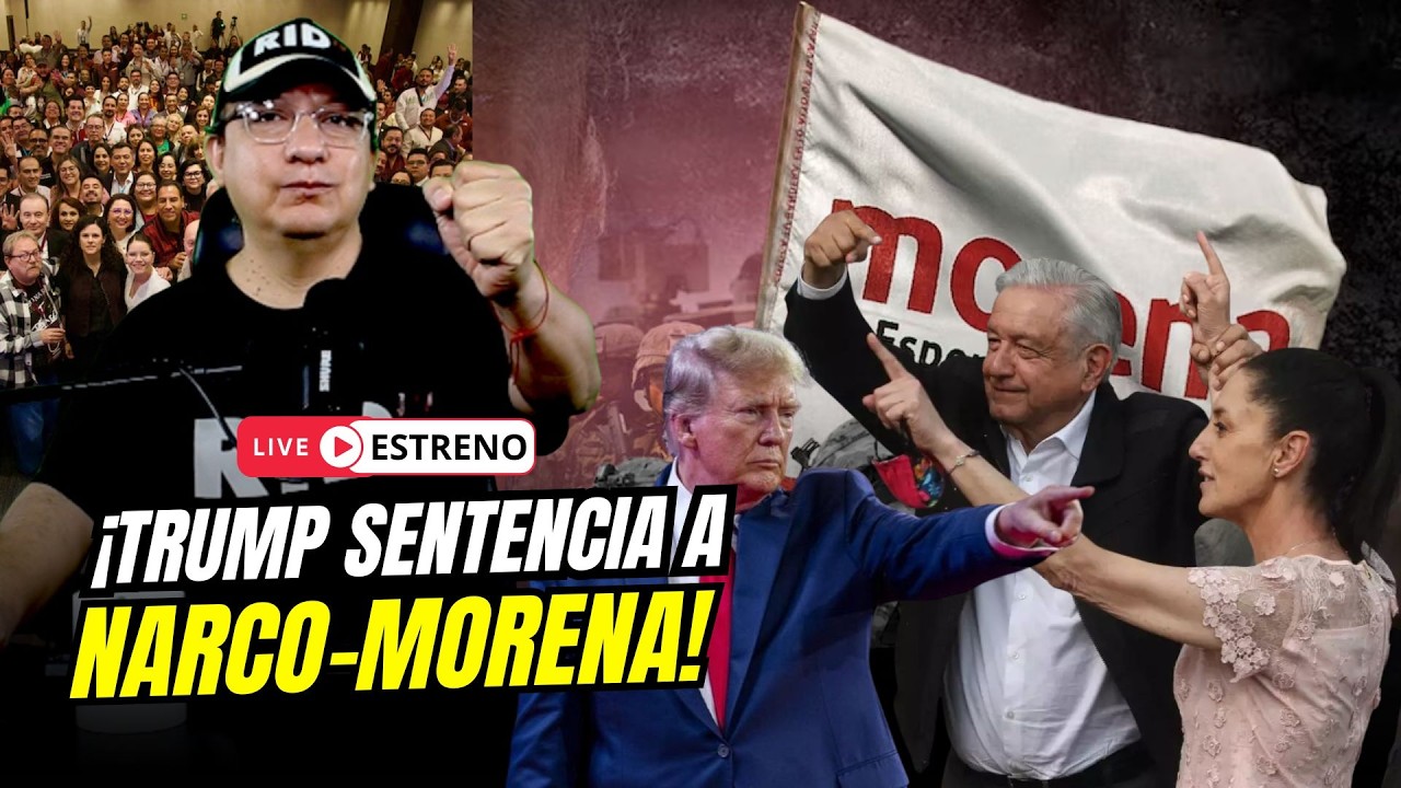 Bombazo: TRUMP analiza catalogar a MORENA como 