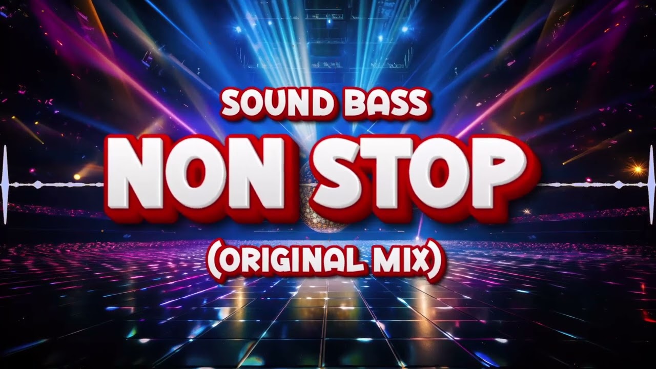 SOUND BASS - Non Stop! (Original Mix)