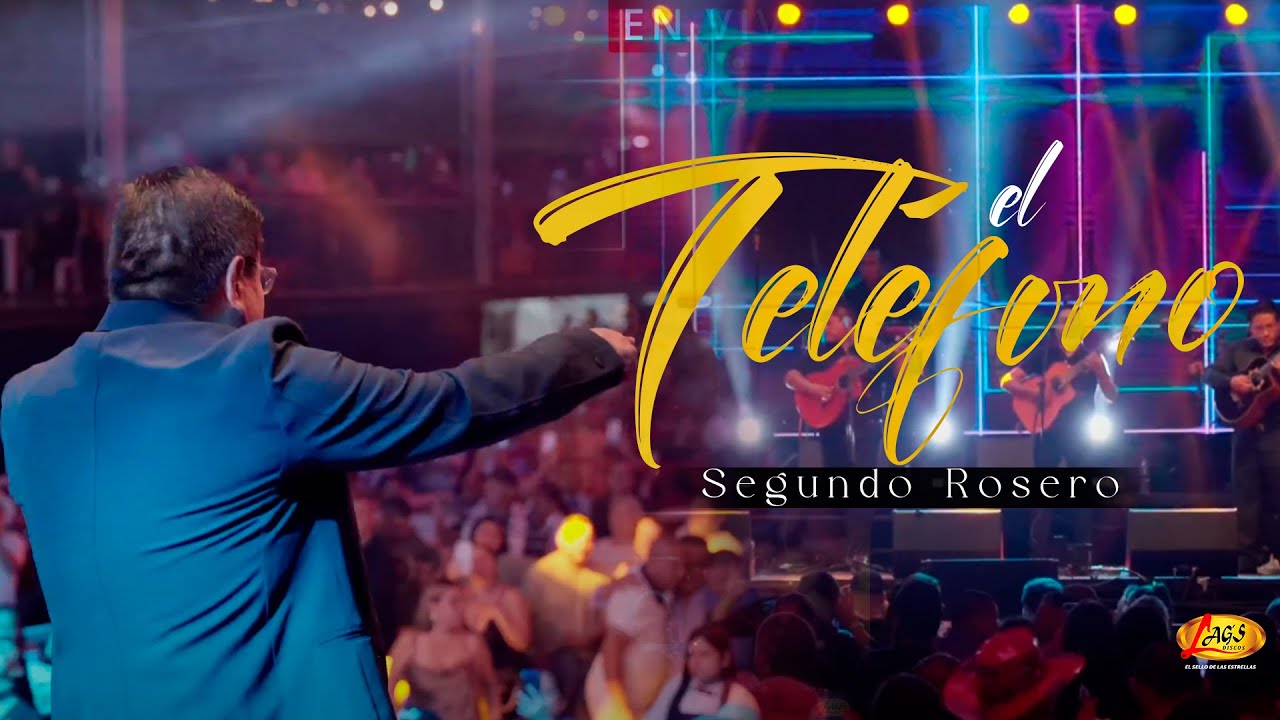Segundo Rosero -   El Teléfono ( En Vivo)