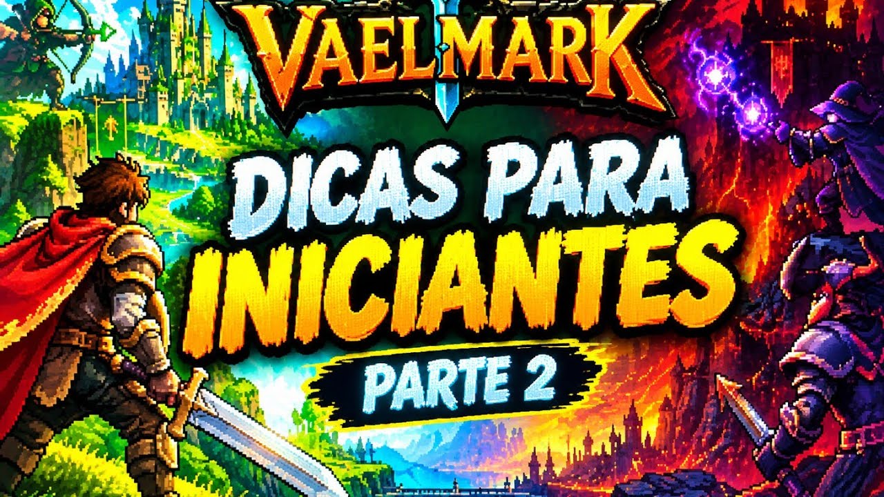 VAELMARK MMORPG - DICAS PARA INICIANTES ( PARTE 2.)
