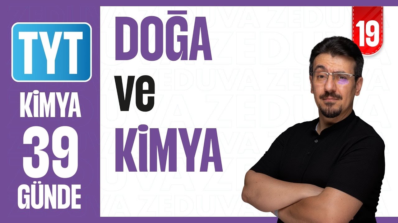 Doğa ve Kimya Konu Anlatımı | 39 GÜNDE AYRINTILI KİMYA KAMPI 2026 | 19
