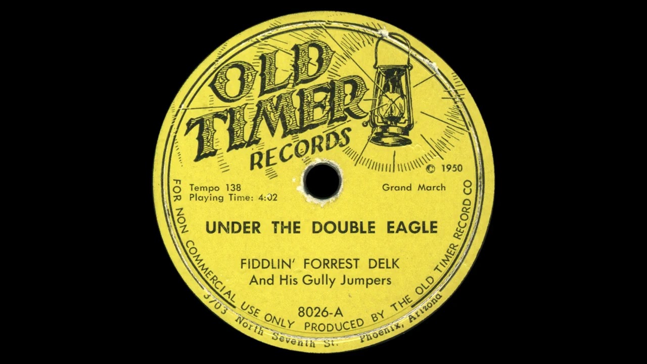 Fiddlin' Forrest Delk and his Gully Jumpers: Under The Double Eagle (1950)