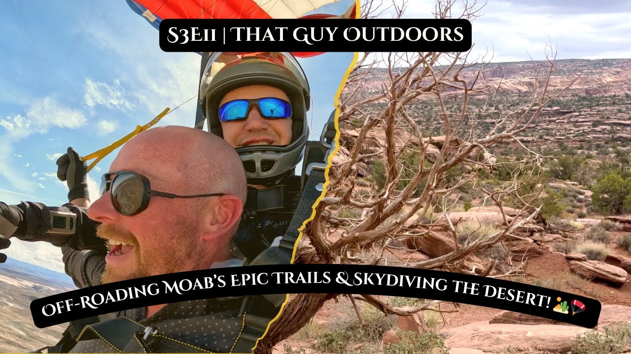 Off-Roading Moab’s Epic Trails & Skydiving the Desert! 🏜️🪂 | S3E11 That Guy Outdoors