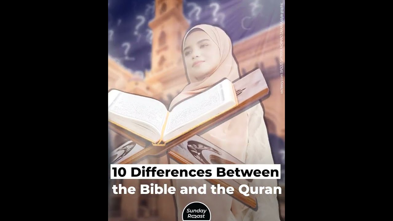 10 Differences Between the Bible and the Quran
