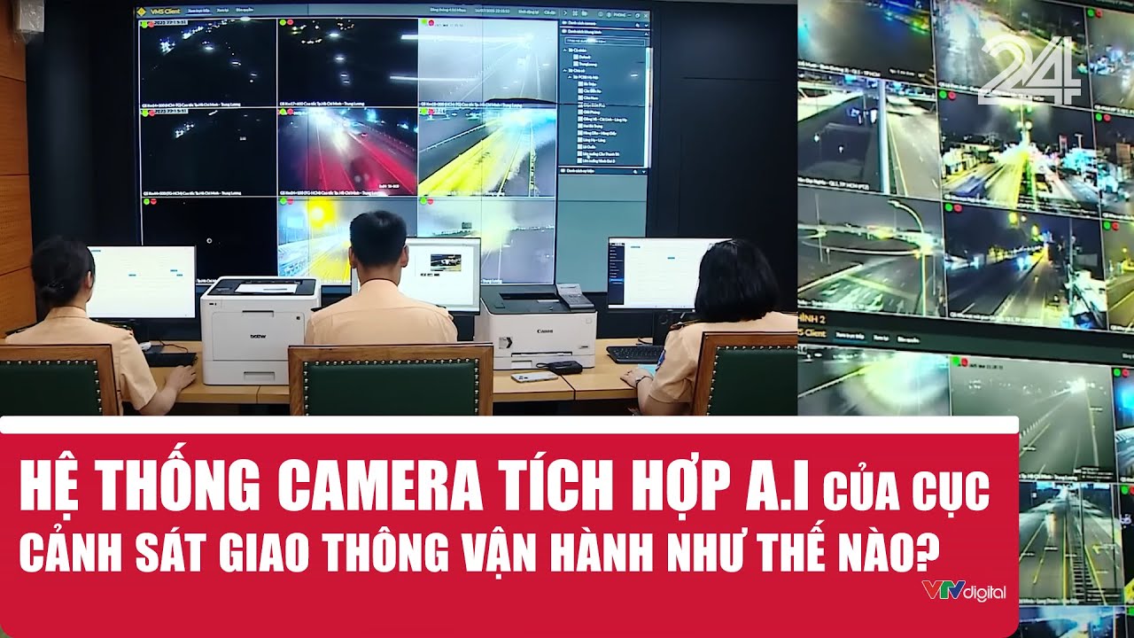 Hệ thống camera t&iacute;ch hợp A.I của Cục Cảnh s&aacute;t giao th&ocirc;ng vận h&agrave;nh như thế n&agrave;o? | VTV24