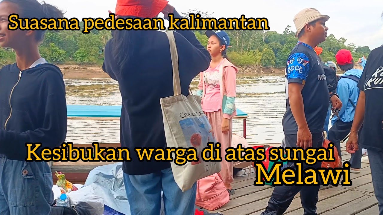 Melihat kehidupan dan aktifitas warga di atas lanting sungai melawi