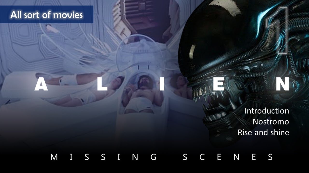 Alien (1979) - Missing Scenes Part 1 (Intro, Nostromo, Rise and shine)
