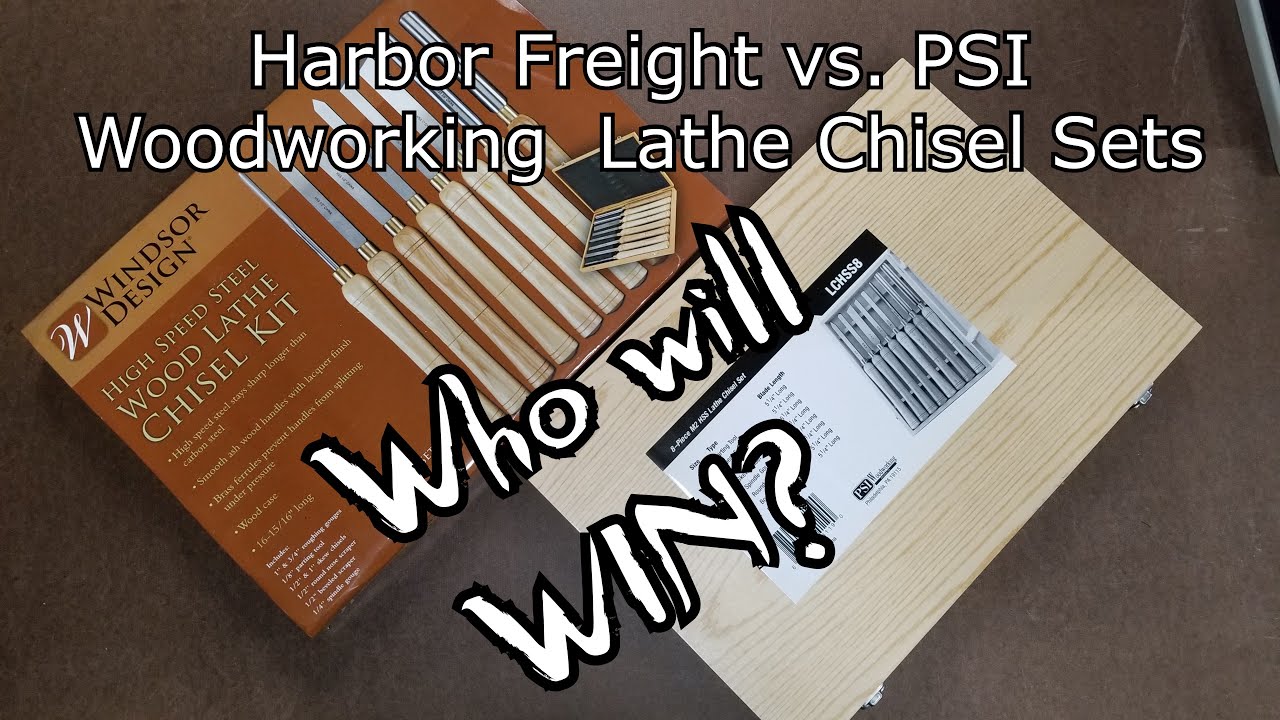 Harbor Freight vs PSI Woodworking Lathe Chisel Sets - Which is better?