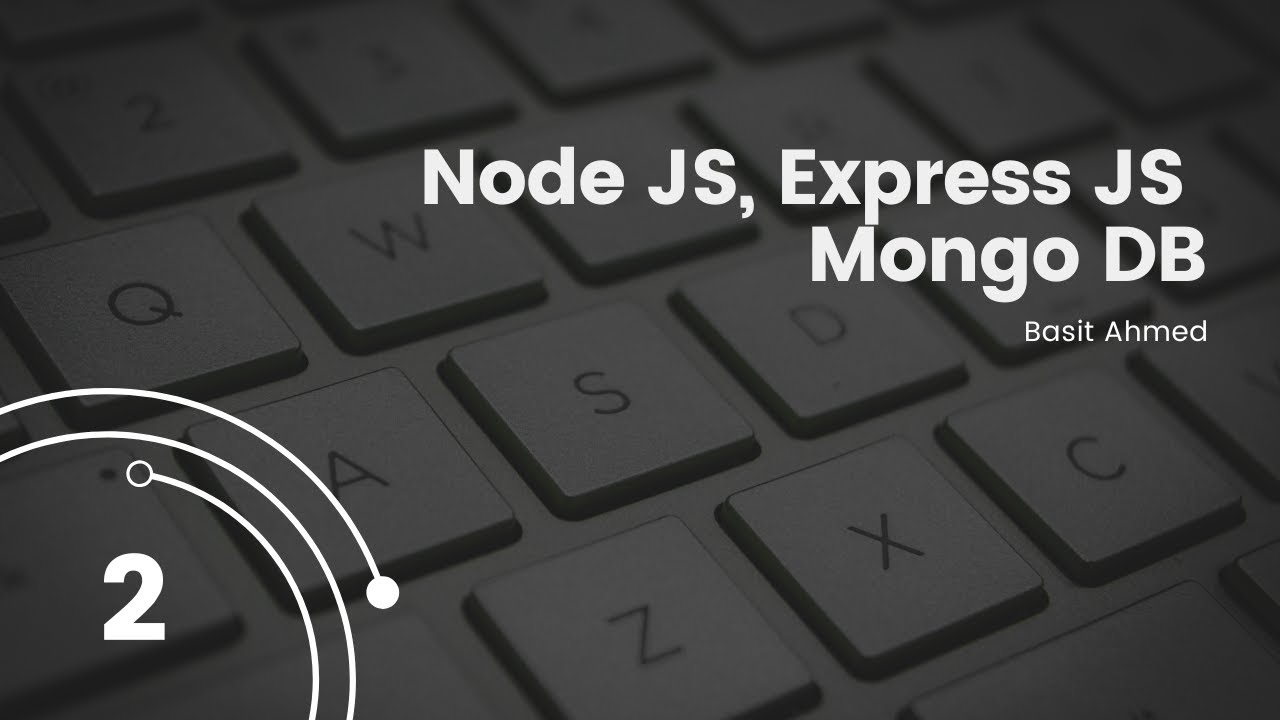 Node  JS Backend with Express JS and Mongo DB | Class 2