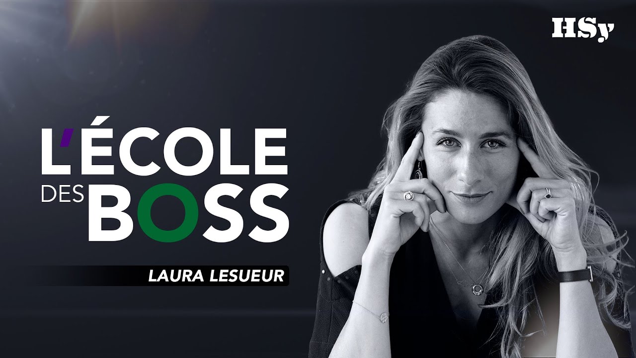 L'ÉCOLE DES BOSS N°3 - Laura LESUEUR - Quel type de leader es-tu ? présenté par Hapsatou Sy