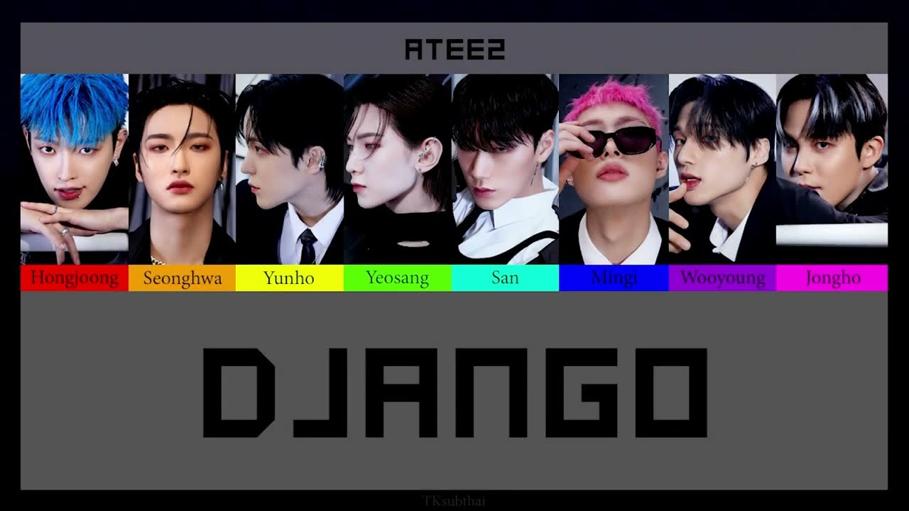 에이티즈 (ATEEZ) - DJANGO [Color Coded Thaisub]