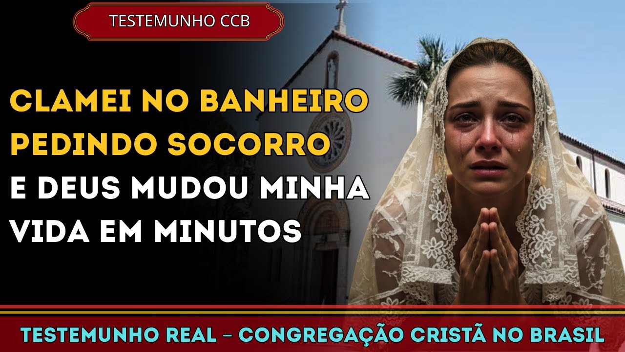 TESTEMUNHO CCB – DEUS RESGATOU UMA VIDA QUE O MUNDO JÁ TINHA SENTENCIADO